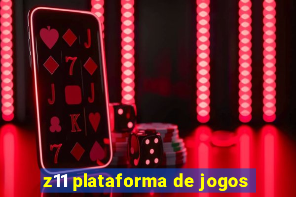 z11 plataforma de jogos