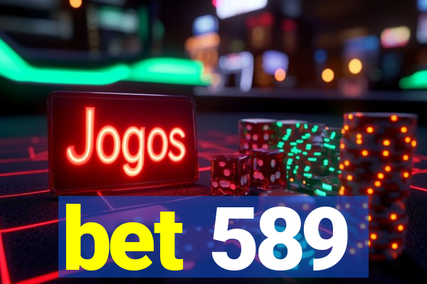 bet 589