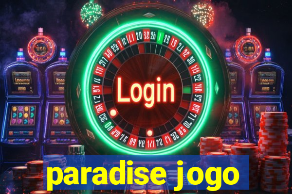 paradise jogo