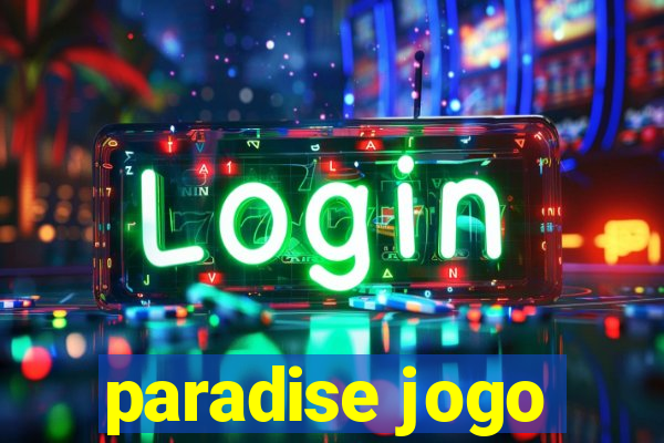 paradise jogo