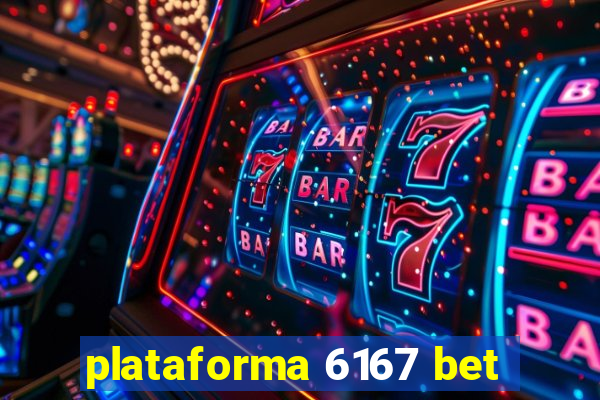 plataforma 6167 bet