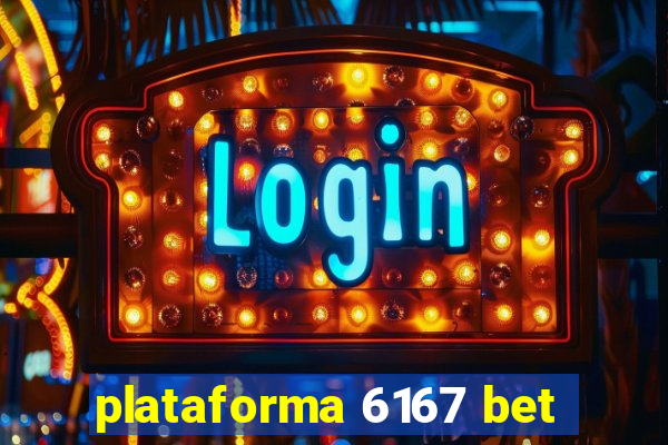 plataforma 6167 bet