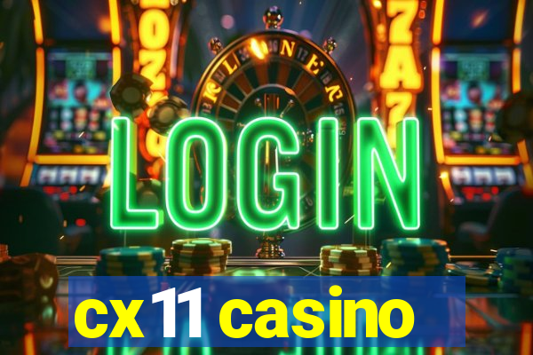 cx11 casino