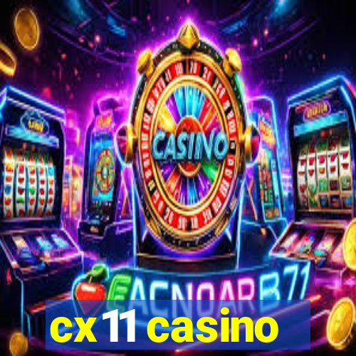 cx11 casino