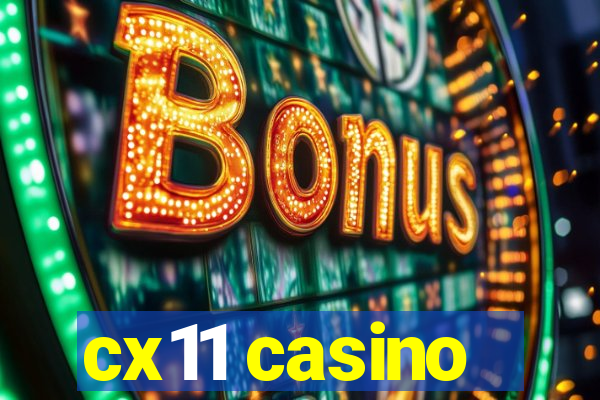 cx11 casino