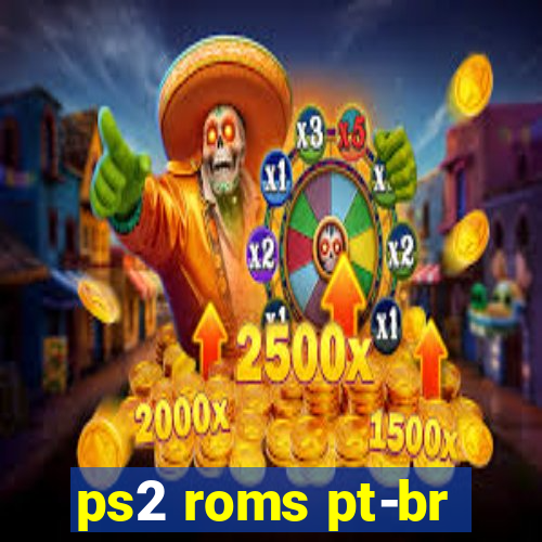 ps2 roms pt-br