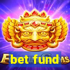 bet fund