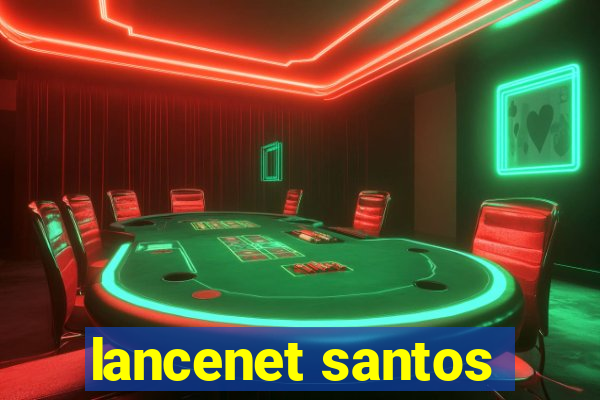 lancenet santos