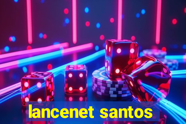 lancenet santos