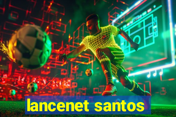 lancenet santos