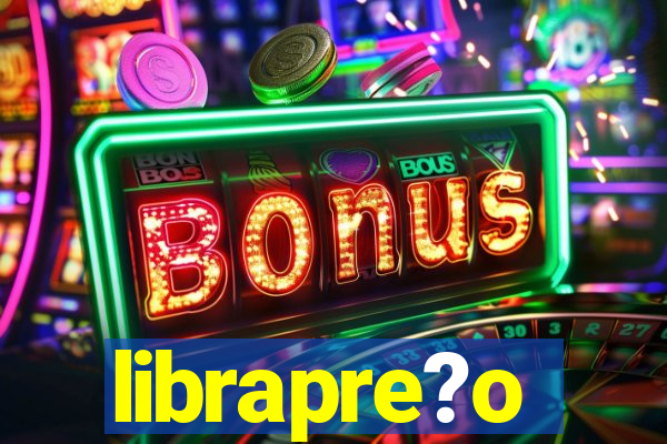 librapre?o