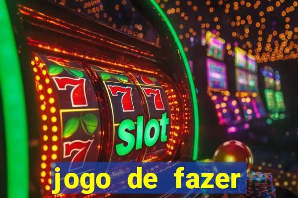 jogo de fazer dinheiro falso