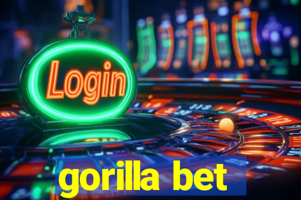 gorilla bet