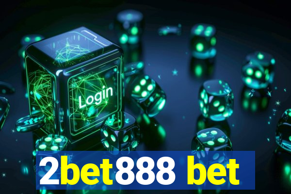 2bet888 bet