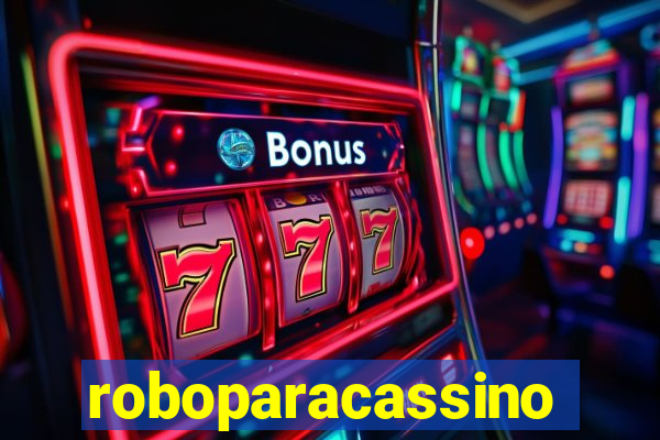 roboparacassino