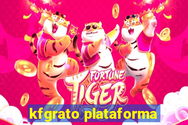 kfgrato plataforma