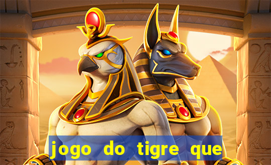 jogo do tigre que da bonus