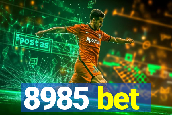 8985 bet