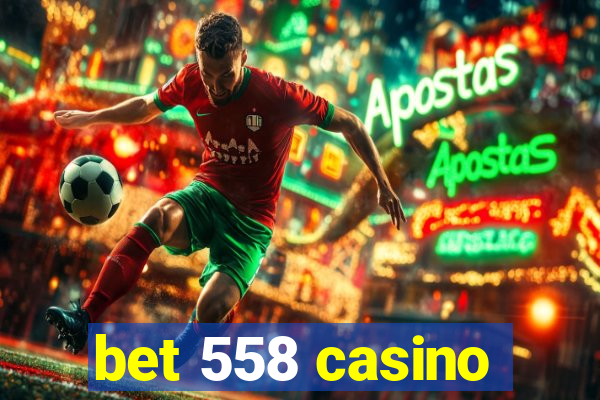 bet 558 casino