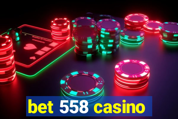 bet 558 casino