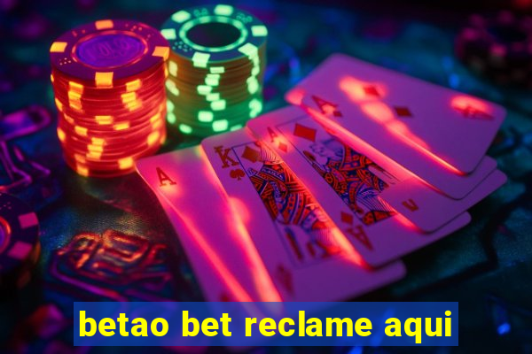 betao bet reclame aqui