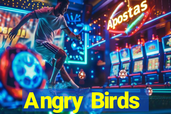 Angry Birds