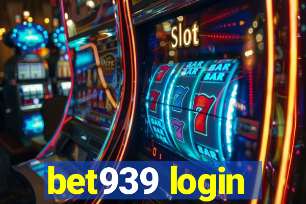 bet939 login