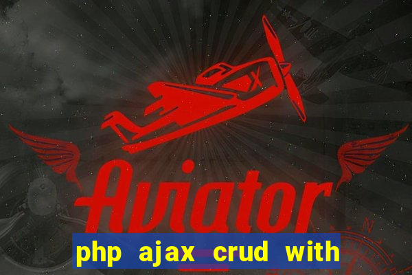 php ajax crud with datatables and bootstrap modals