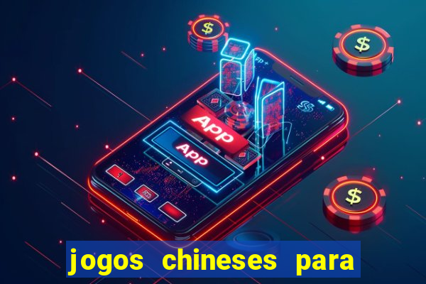 jogos chineses para ganhar dinheiro