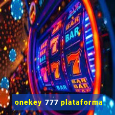 onekey 777 plataforma