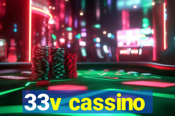 33v cassino