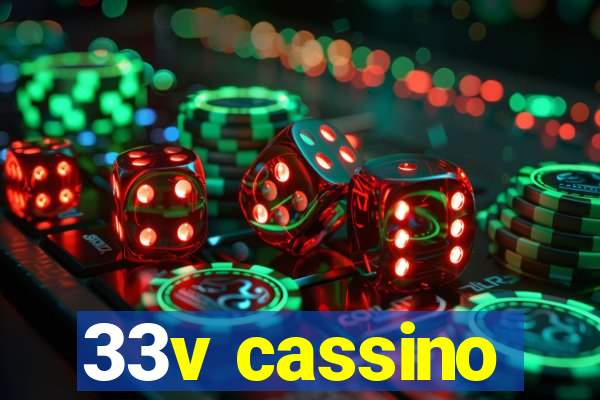 33v cassino