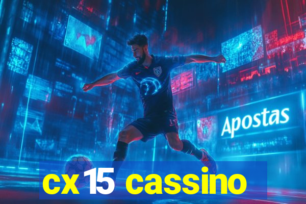 cx15 cassino