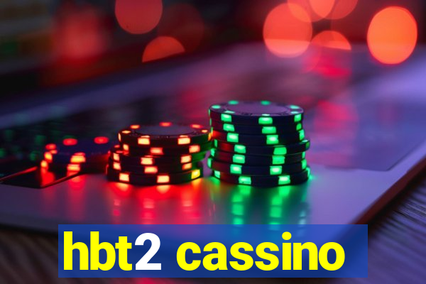 hbt2 cassino