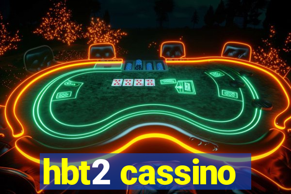 hbt2 cassino