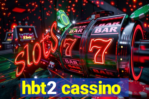 hbt2 cassino