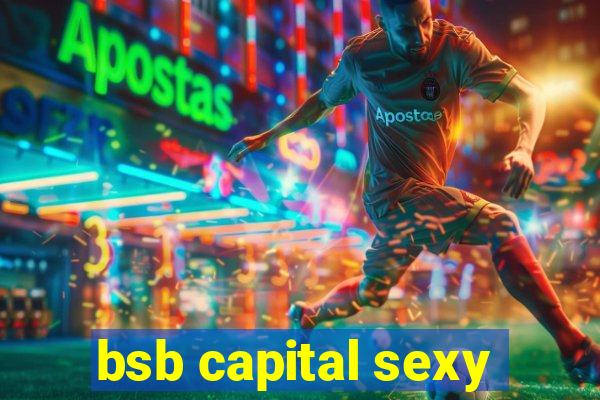 bsb capital sexy