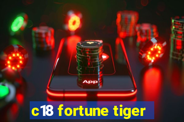 c18 fortune tiger