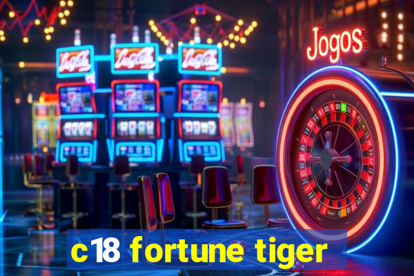 c18 fortune tiger