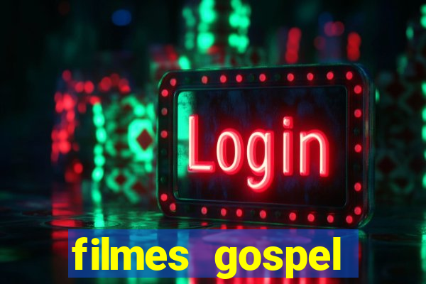 filmes gospel baseadas em fatos reais emocionantes