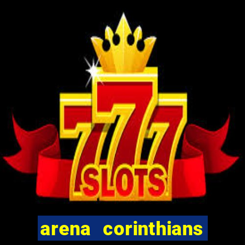 arena corinthians setores e fileiras