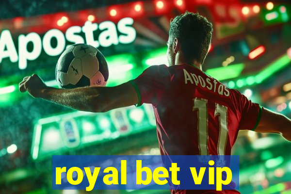 royal bet vip