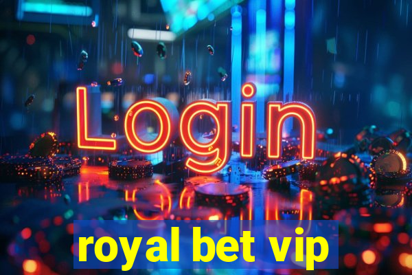 royal bet vip