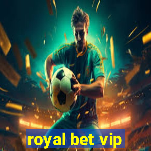 royal bet vip