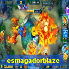 esmagadorblaze