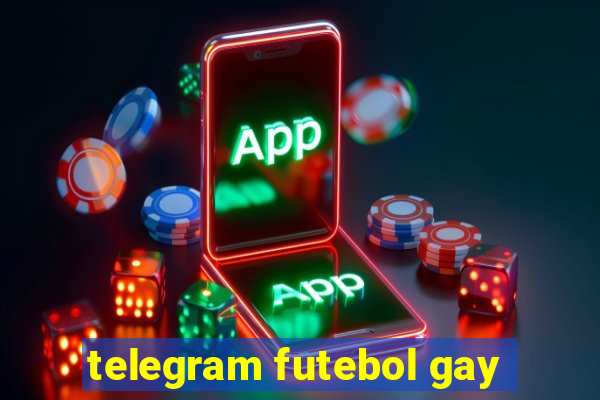 telegram futebol gay