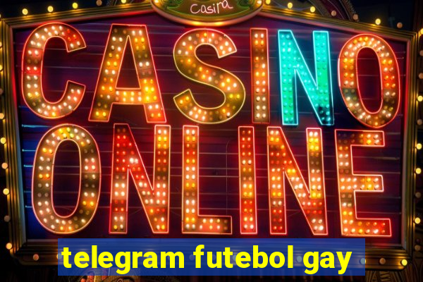 telegram futebol gay