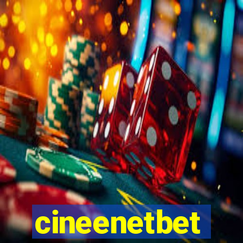 cineenetbet