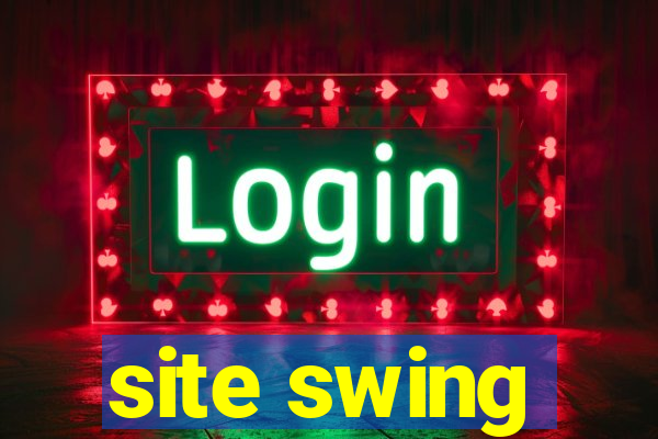 site swing