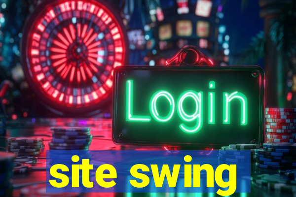 site swing